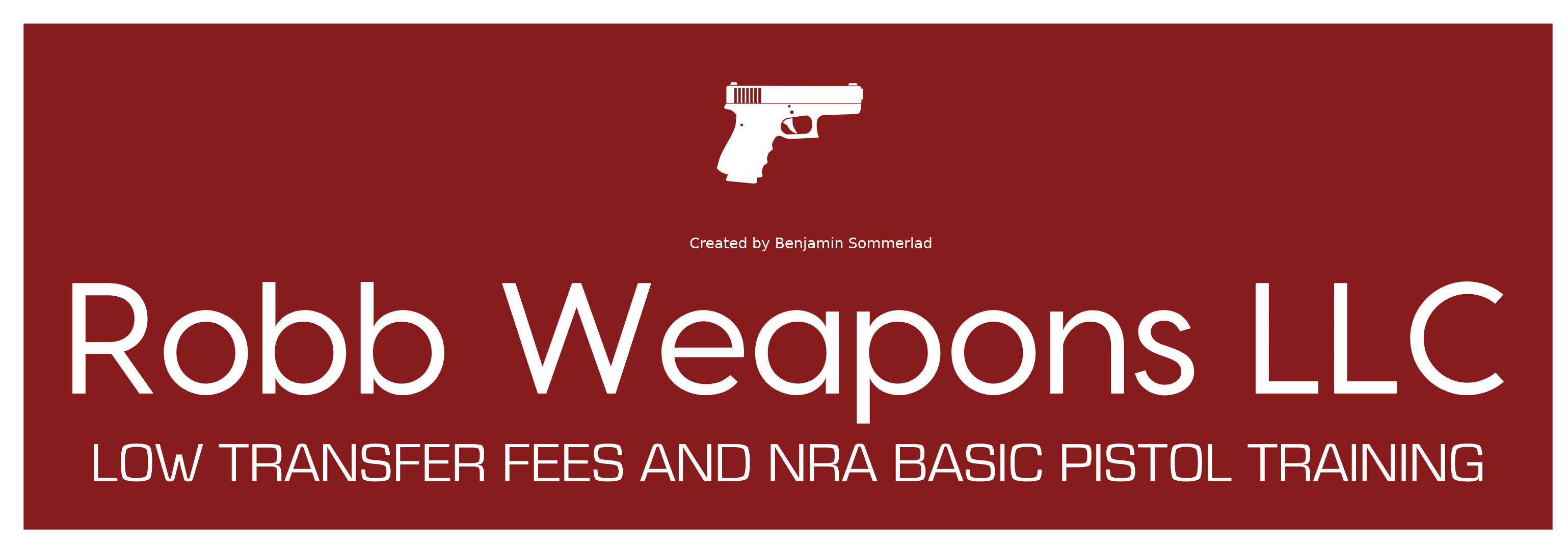 Robb Weapons LLC (Home-Based FFL – No Storefront)